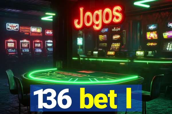 136 bet l